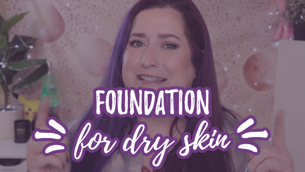Foundation for Dry Skin